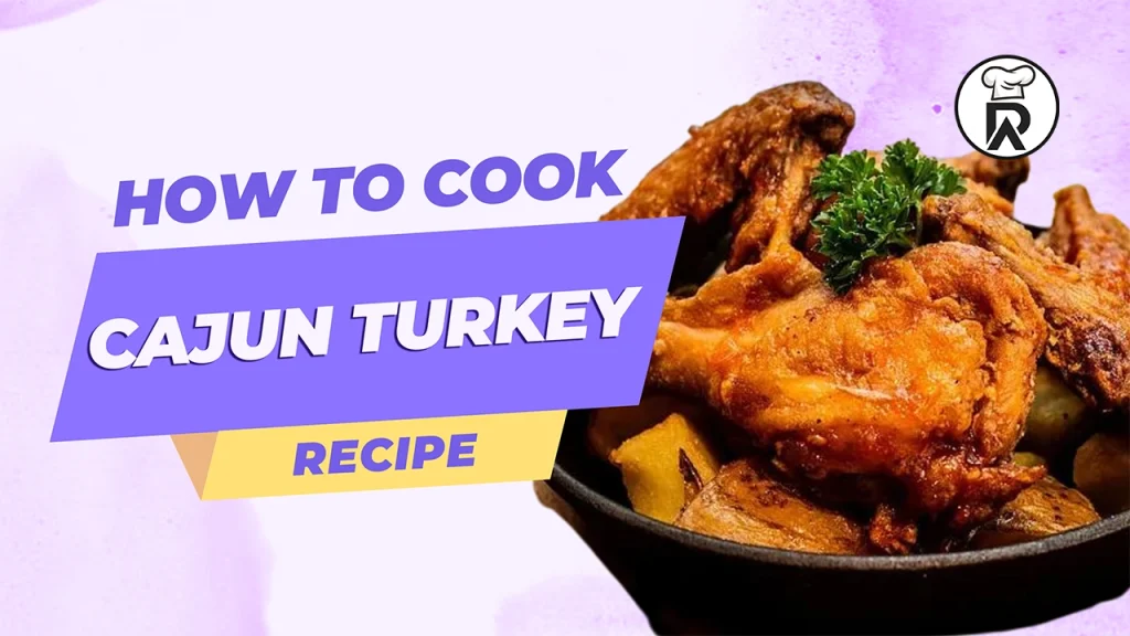 Cajun Turkey Recipe