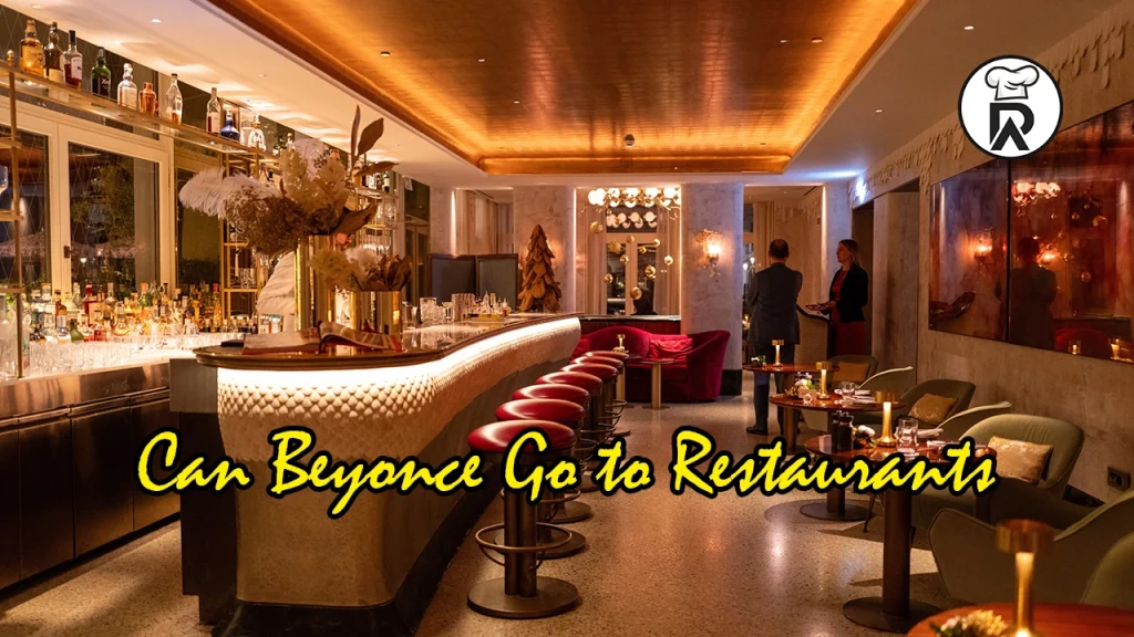 Can Beyonce Go to Restaurants