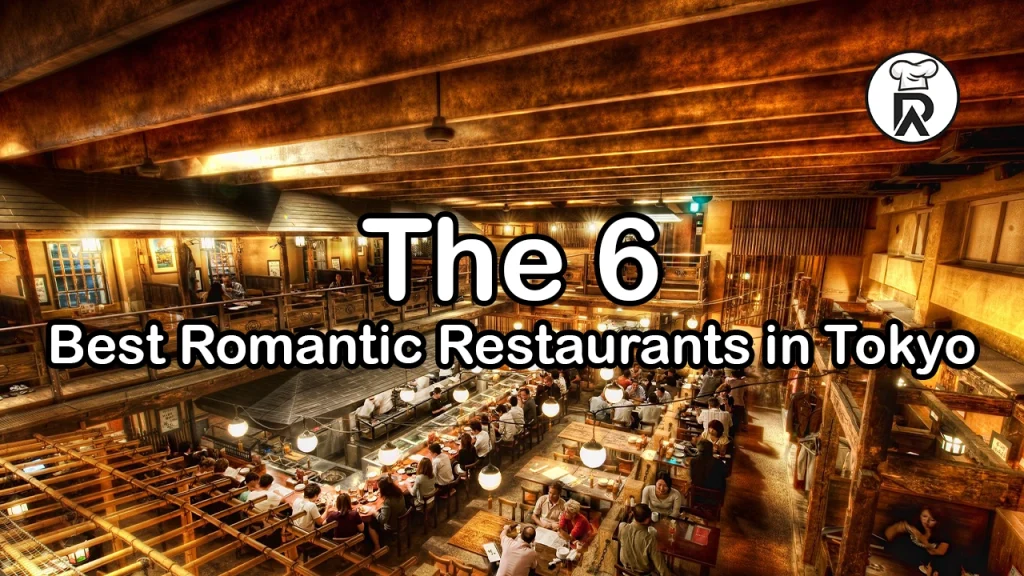 The 6 Best Romantic Restaurants in Tokyo