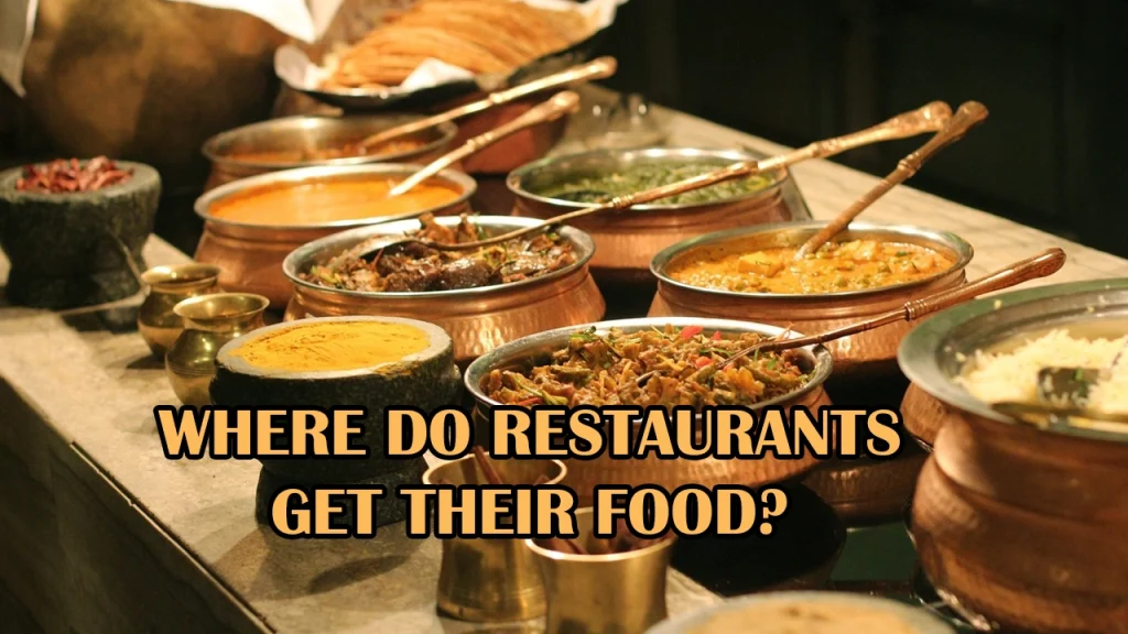 Where Do Restaurants Get Their Food